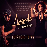 Ananda, Joker Beats – Quero Que Tu Vá