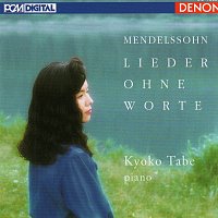 Kyoko Tabe – Mendelssohn: Lieder Ohne Worte