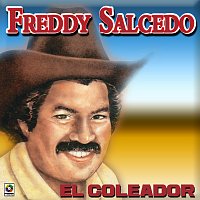 Freddy Salcedo – El Coleador
