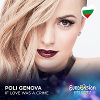 Poli Genova – If Love Was a Crime [Eurovision 2016 - Bulgaria]