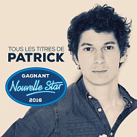 Patrick – Tous les titres du gagnant Nouvelle Star 2016