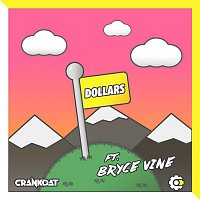 Crankdat – Dollars (feat. Bryce Vine)