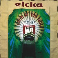 Elcka – Look At You Now