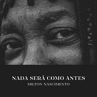 Milton Nascimento – Nada Será Como Antes [Acústico]