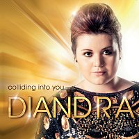 Diandra – Colliding Into You