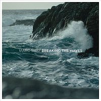 Marc Sway – Breaking the Waves