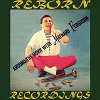 Maynard Ferguson – Around The Horn (HD Remastered)