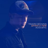 Travis Denning – After A Few [Acoustic]