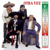Mexicano – Otra Vez