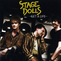 Stage Dolls – Get A Life