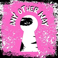 The Attic, Spies – Any Other Way (feat. spies)