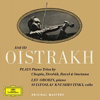 David Oistrakh, Lev Oborin, Svyatoslav Knushevitzky – Chopin / Dvorák / Ravel / Smetana: Piano Trios