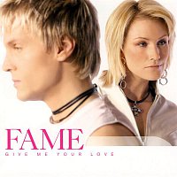 Fame – Give Me Your Love