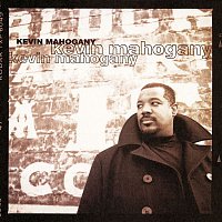 Kevin Mahogany – Kevin Mahogany