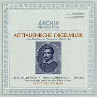 Fernando Germani – Altitalienische Orgelmusik
