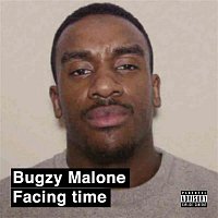 Bugzy Malone – Facing Time