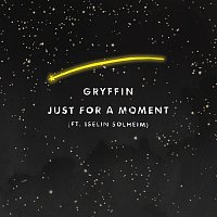 Gryffin, Iselin – Just For A Moment