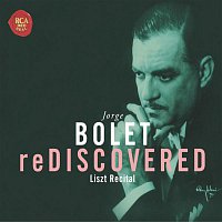 Jorge Bolet – Bolet reDiscovered