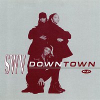 SWV – The Downtown - EP