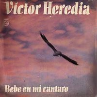 Victor Heredia – Bebe En Mi Cántaro