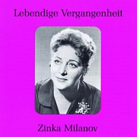 Zinka Milanov – Lebendige Vergangenheit - Zinka Milanov