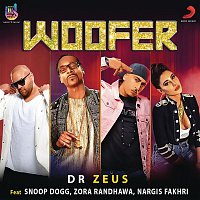 Dr. Zeus, Snoop Dogg, Zora Randhawa & Nargis Fakhri – Woofer