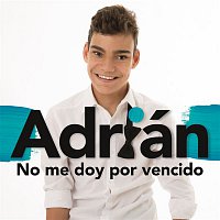 Adrian – No Me Doy por Vencido