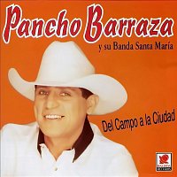 Pancho Barraza – Del Campo a la Ciudad