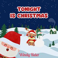 Windy Rider – Tonight Is Christmas