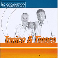 Tonico & Tinoco – Gigantes
