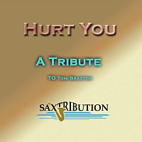 Saxtribution – Hurt You - A Tribute to Toni Braxton