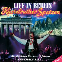 Kastelruther Spatzen – Live in Berlin