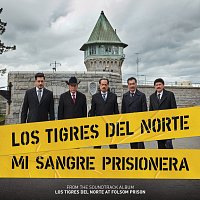 Los Tigres Del Norte – Mi Sangre Prisionera [Live At Folsom Prison]