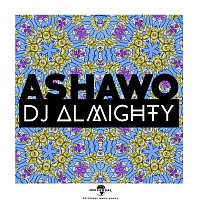 Dj Almighty – Ashawo