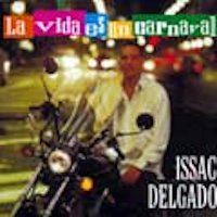 Issac Delgado – Single La Vida es un Carnaval