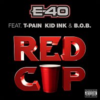 E-40, T-Pain, Kid Ink, B.o.B. – Red Cup