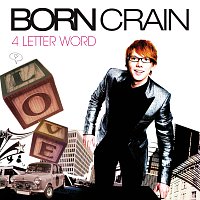 Born Crain – 4 Letter Word