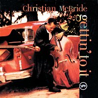Christian McBride – Gettin' To It