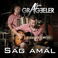 Alpengrageeler – Sag amal