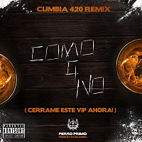 Perro Primo, DT.Bilardo – Cerrame Este Vip Ahora! (Como Que No)