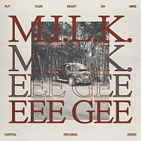 M.I.L.K., eee gee – Put Your Heart On Mine
