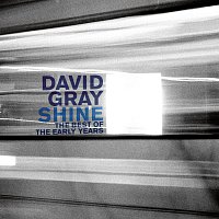 David Gray – Shine: The Best Of The Early Years
