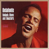 Harry Belafonte – Ballads, Blues & Boasters