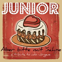 Junior – Aber bitte mit Sahne ( a tribute to Udo Jurgens )
