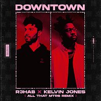 R3HAB, Kelvin Jones, All That MTRS – Downtown [All That MTRS Remix]