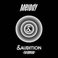 &AUDITION – Melody