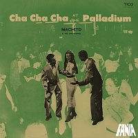 Machito & His Orchestra – Cha Cha Cha At The Palladium