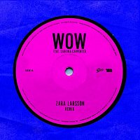 Zara Larsson, Sabrina Carpenter – WOW (Remix)