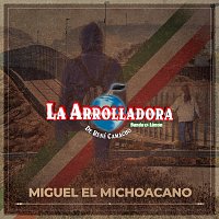 La Arrolladora Banda El Limón De René Camacho – Miguel El Michoacano