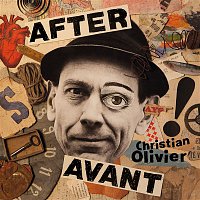 Christian Olivier – After Avant